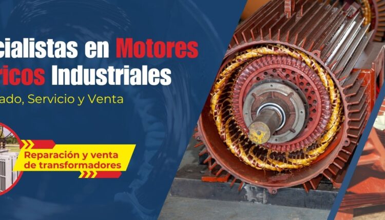 Especialistas en Motores Eléctricos Industriales